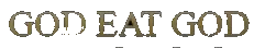 God Eat God