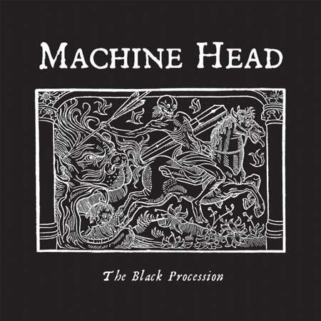 Machine Head - The Black Procession