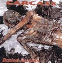 Carcass - Buried Dreams