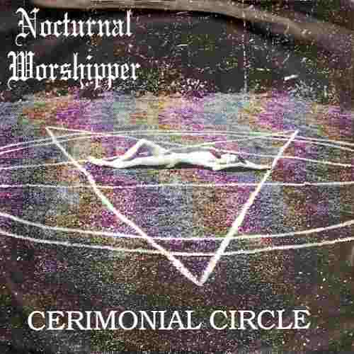 Nocturnal Worshipper - Cerimonial Circle (EP)