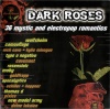 Dark Roses - 36 Mystic And Electropop Romantics