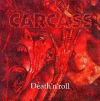 Carcass - Death 'n Roll