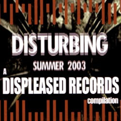 Various D - Disturbing Summer 2003 - A Displeased Records Compilation
