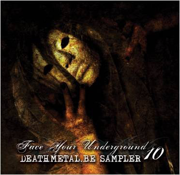 Various E-F - Face Your Underground 10 - Deathmetal.Be Sampler
