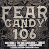 Fear Candy 106