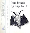 From Beyond The Tape Vol. 1
