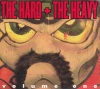 The Hard + The Heavy - Volume 1