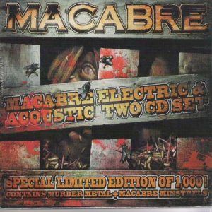 Macabre Electric & Acoustic Two CD Set