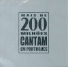 Mais De 200 Milhões Cantam Em Portuguê