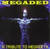 Megaded - A Tribute to Megadeth