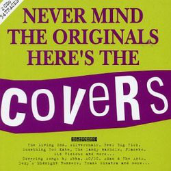 Various - Never Mind The Originals, Here's The Covers