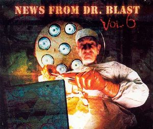 News From Dr. Blast - Vol. 6