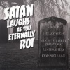 Satan Laughs As You Eternally Rot