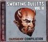 Sweating Bullets Vol II - Outsider Compilation