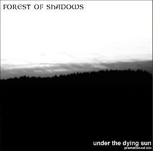 Forest Of Shadows - Under the Dying Sun (demo)