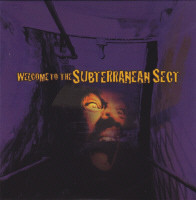 Welcome To The Subterranean Sect