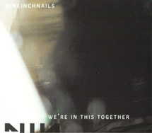 Nine Inch Nails - We're In This Together