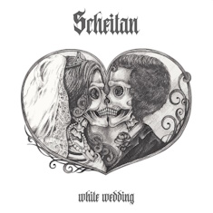 Scheitan - White Wedding (digital)