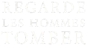 Regarde Les Hommes Tomber